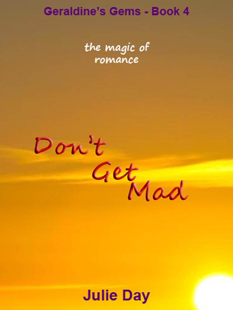 Don't Get Mad (Geraldine's Gems #4)
