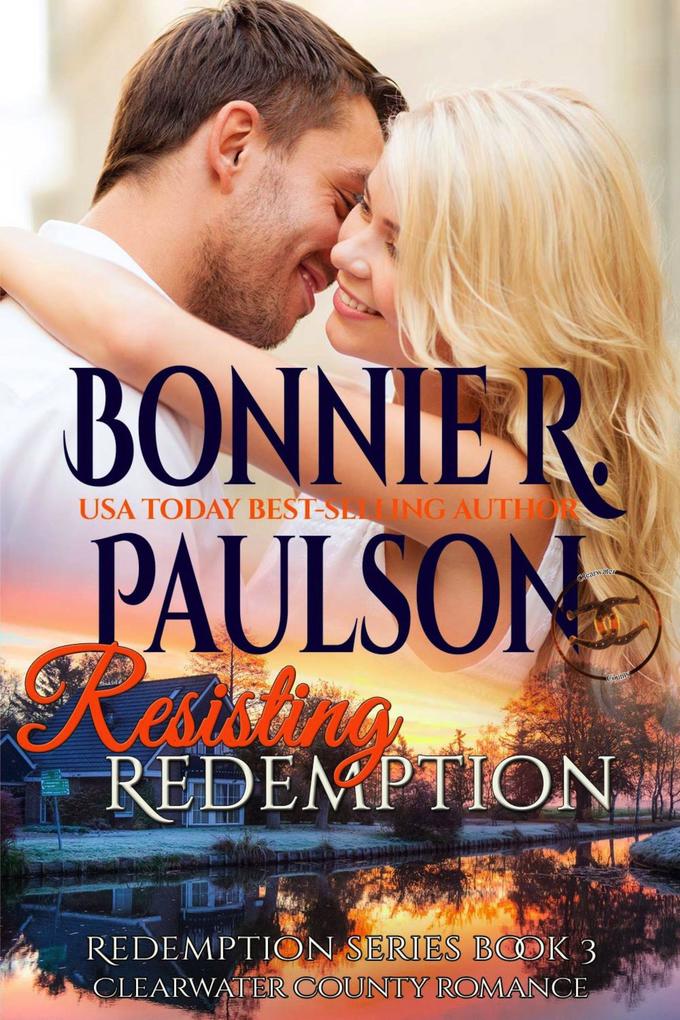 Resisting Redemption (Clearwater County Redemption series #3)