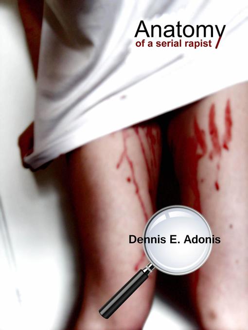 Anatomy of a Serial Rapist
