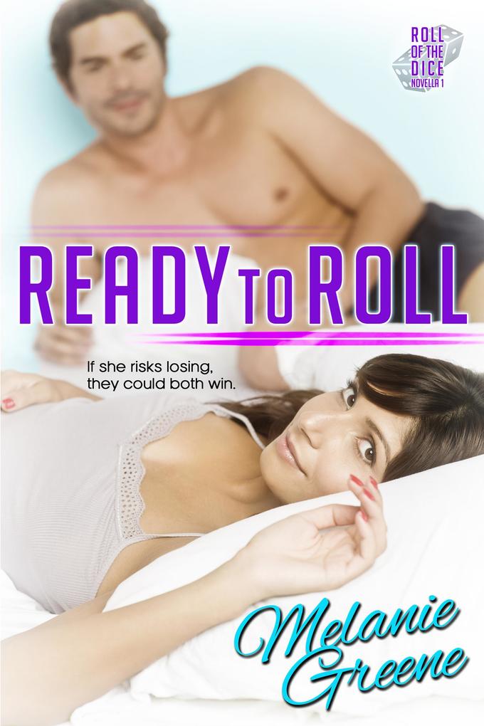 Ready to Roll (Roll of the Dice #2)