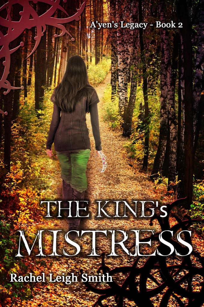 The King's Mistress (A'yen's Legacy #2)