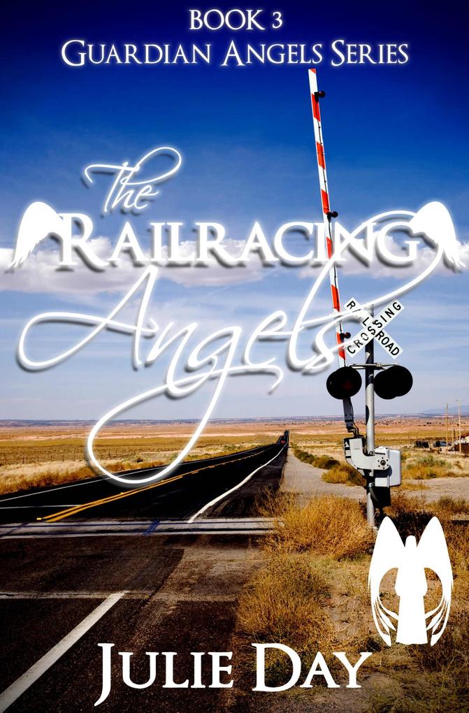 The Railracing Angels (The Guardian Angels #3)