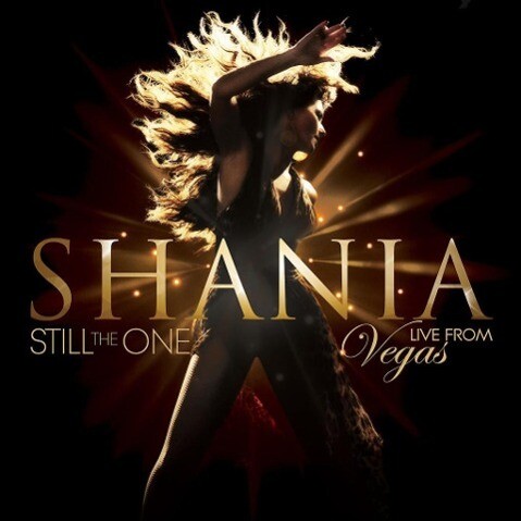 Shania: Still The One-Live From Vegas