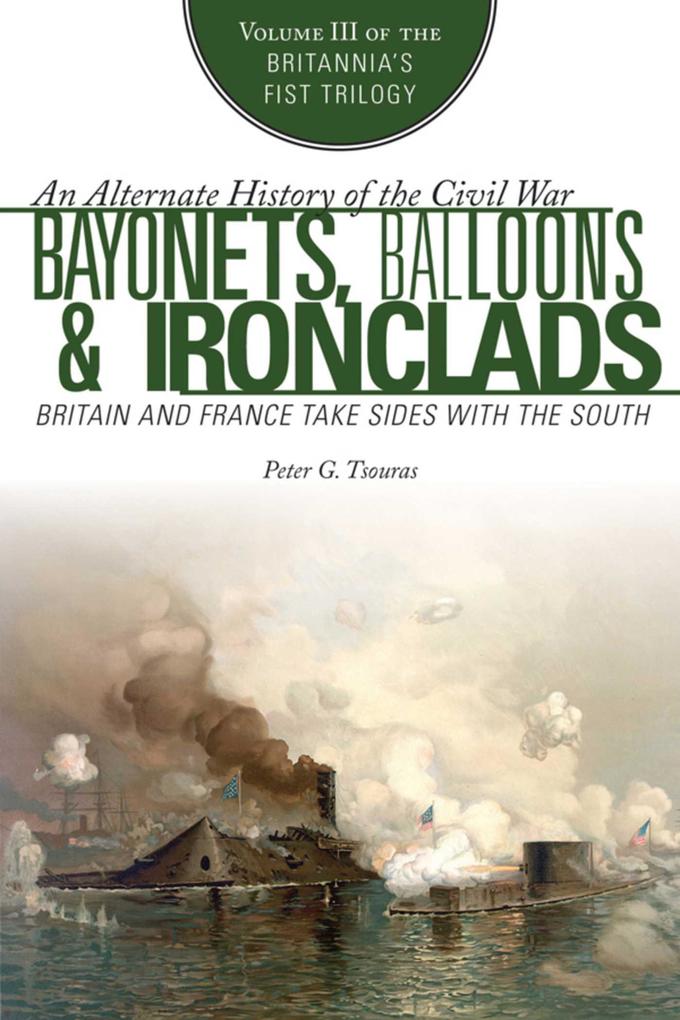 Bayonets Balloons & Ironclads