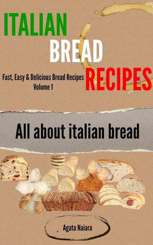 Italian Bread Recipes: How To Cook Bread Breakfasts? (Fast Easy & Delicious Bread Recipes #1)