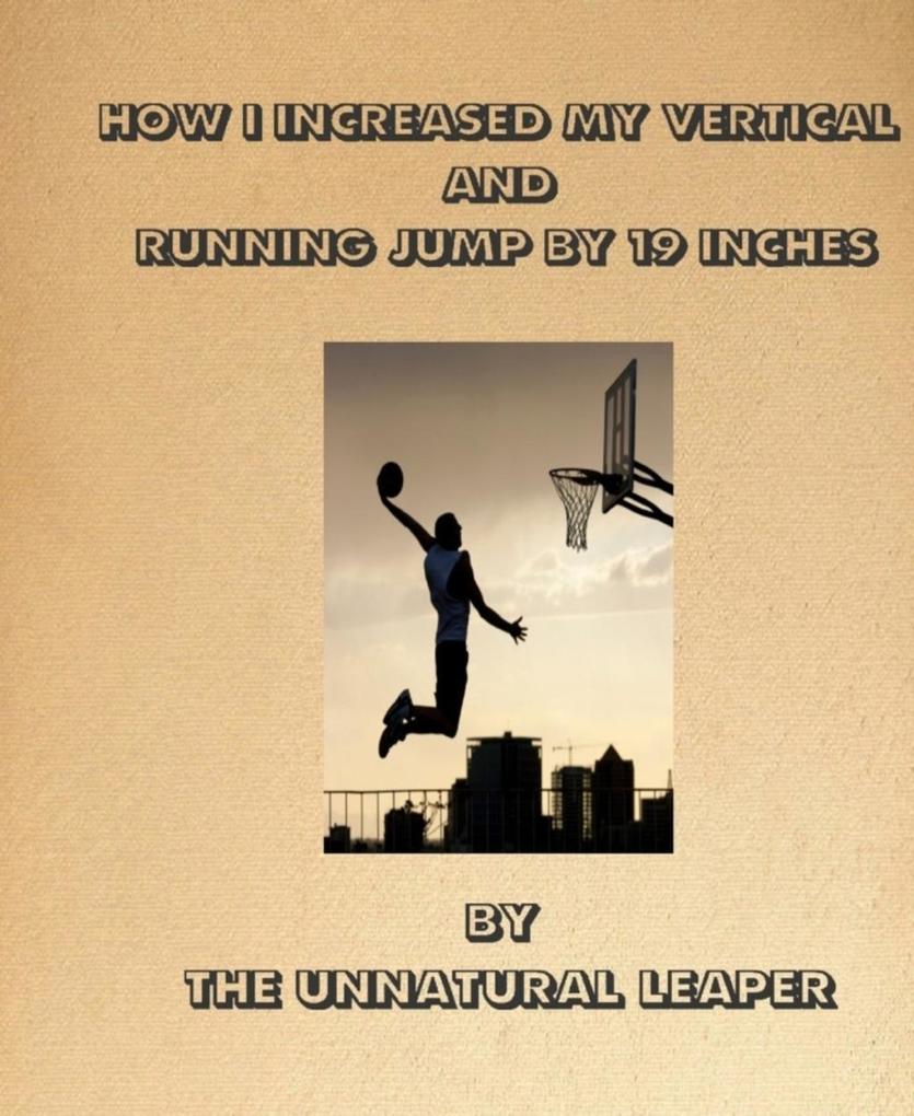 How I increased my vertical jump by 19inches