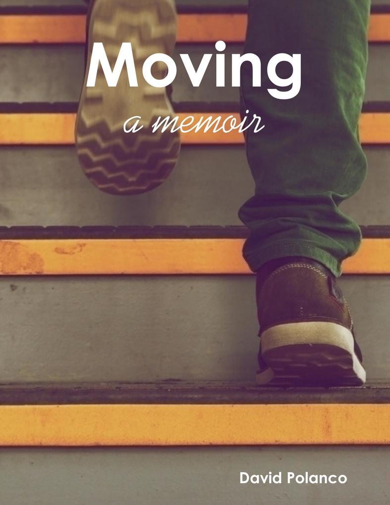 Moving: A Memoir