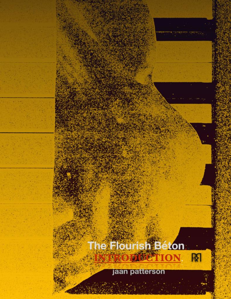 The Flourish Béton. Introduction