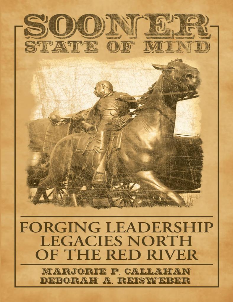 Sooner State of Mind: Forging Leadership Legacies North of the Red River