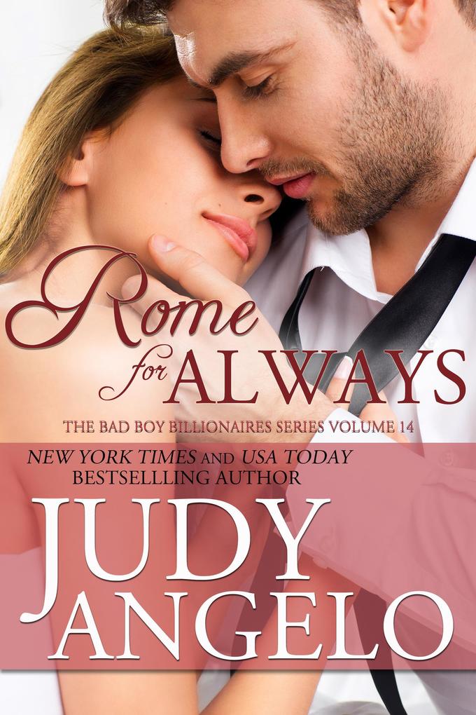 Rome for Always (The BILLIONAIRE HOLIDAY Series #2)