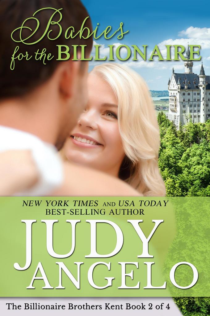 Babies for the Billionaire (The Billionaire Brothers Kent #2)