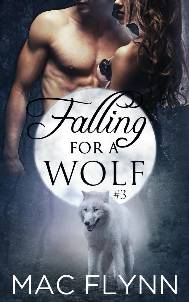 Falling For A Wolf #3 (BBW Werewolf Romance)
