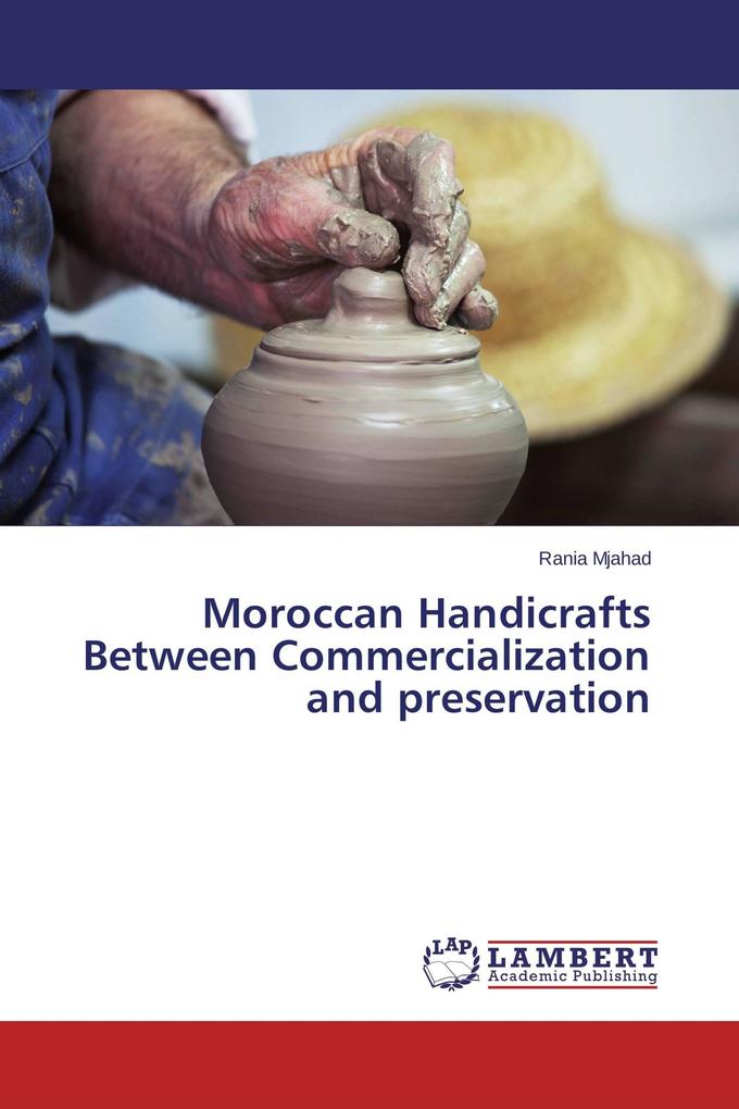 Moroccan Handicrafts Between Commercialization and preservation