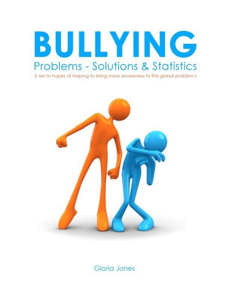 Bullying: Problems - Solutions & Statistics