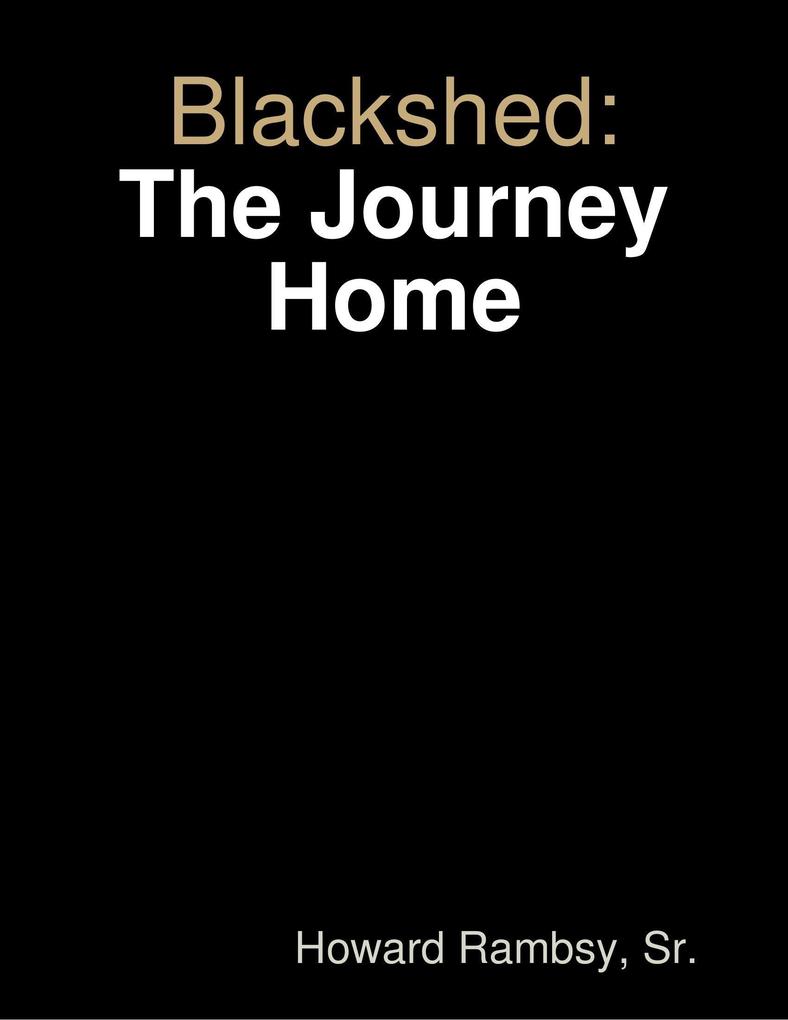 Blackshed: The Journey Home