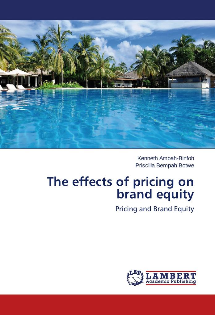 The effects of pricing on brand equity