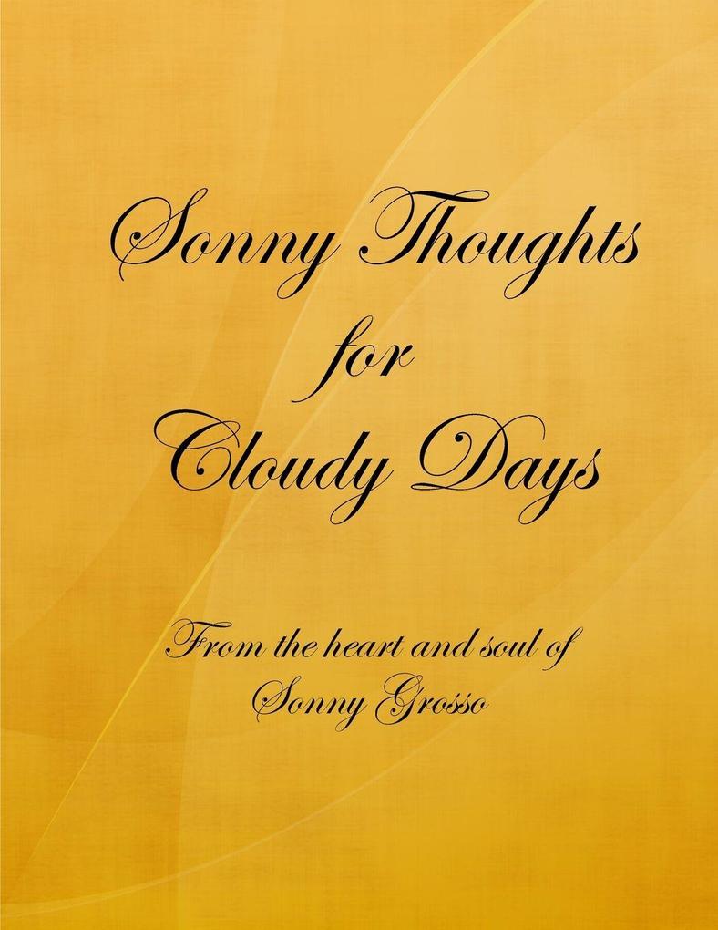 Sonny Thoughts for Cloudy Days