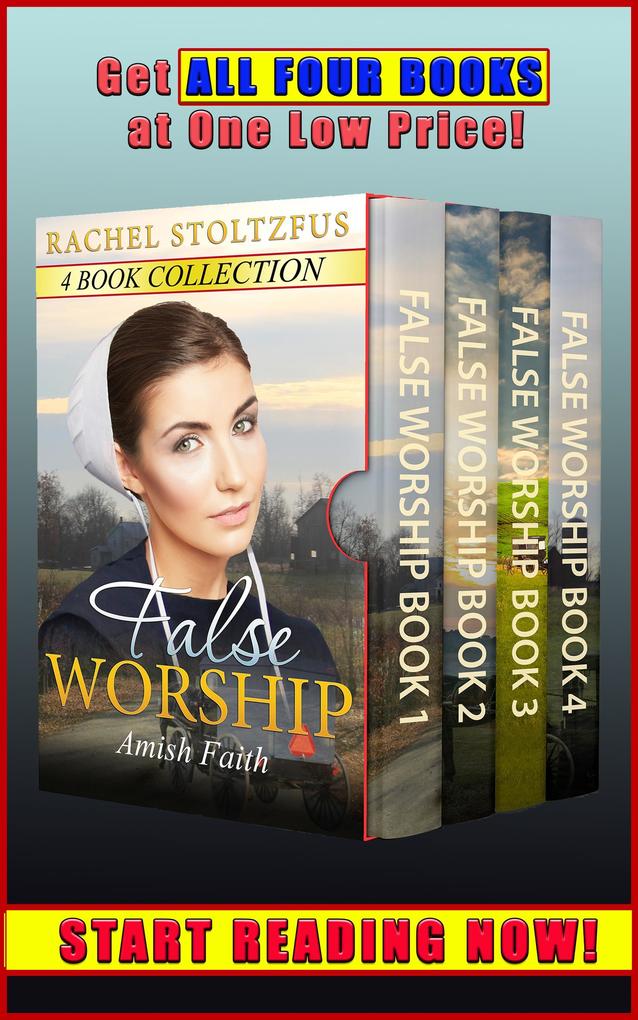 Amish Home: False Worship Complete 4-Book Boxed Set Bundle (Amish Faith (False Worship) Series #5)