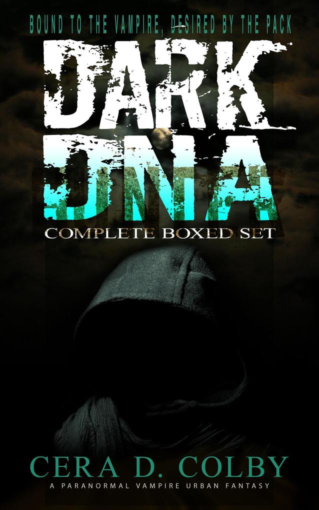 Bound to the Vampire Desired by the Pack: Dark DNA Complete Box Set: A Paranormal Vampire Urban Fantasy