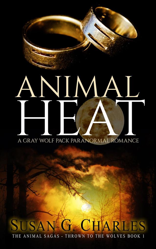 Animal Heat: A Gray Wolf Pack Paranormal Romance (The Animal Sagas #1)