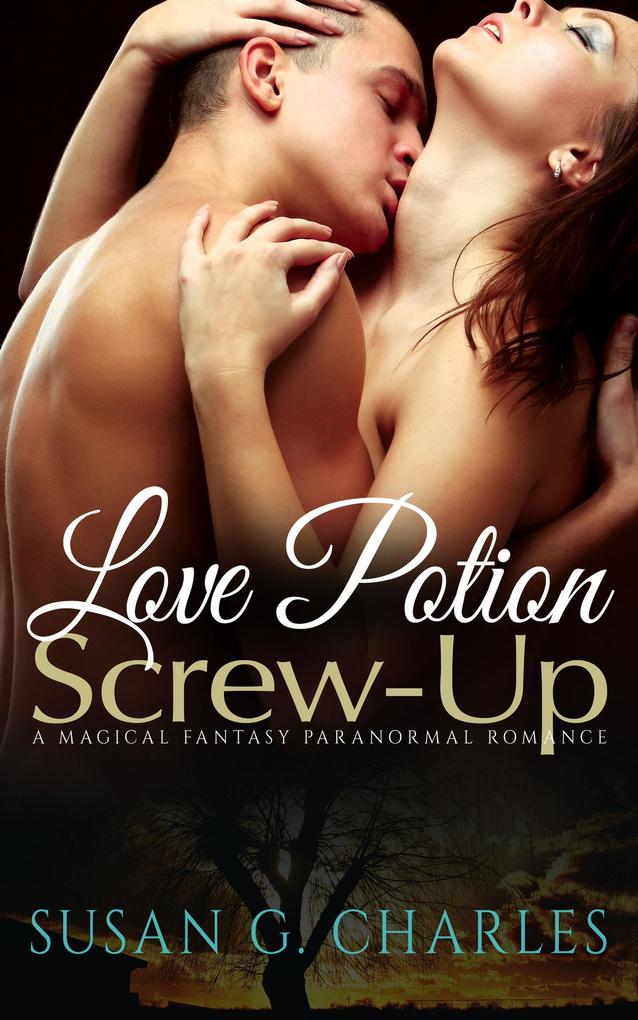 Love Potion Screw-Up The Selection: A Magical Fantasy Paranormal Romance