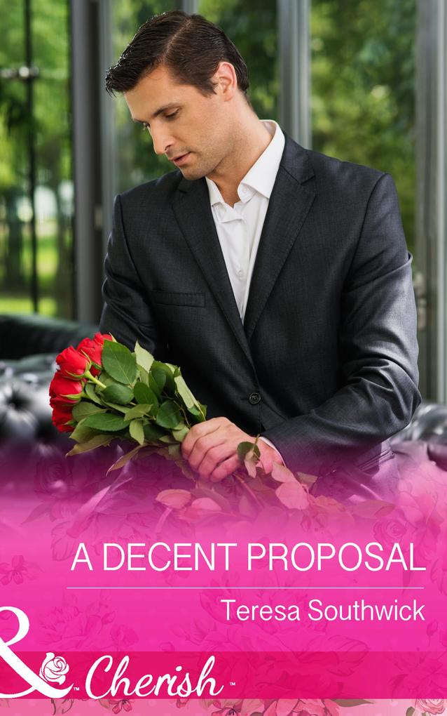 A Decent Proposal (Mills & Boon Cherish) (The Bachelors of Blackwater Lake Book 5)