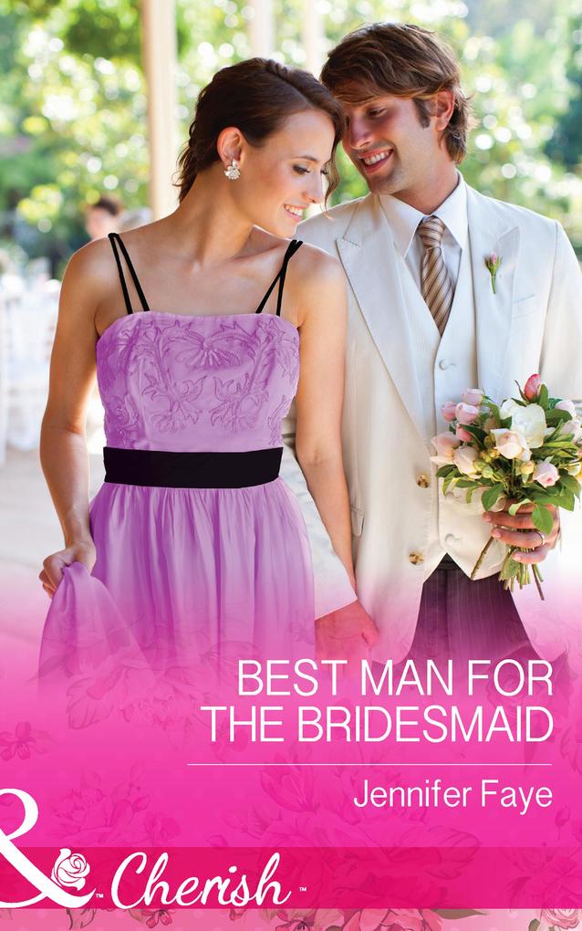Best Man for the Bridesmaid (Mills & Boon Cherish) (The DeFiore Brothers Book 2)