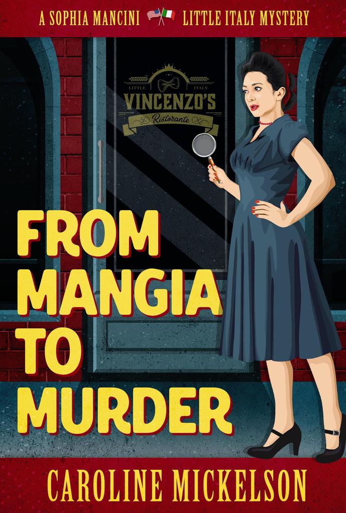 From Mangia to Murder (A Sophia Mancini - Little Italy Mystery #1)