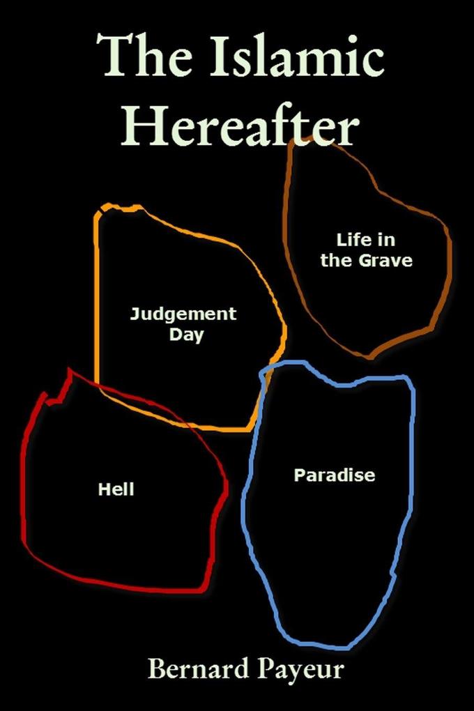 The Islamic Hereafter