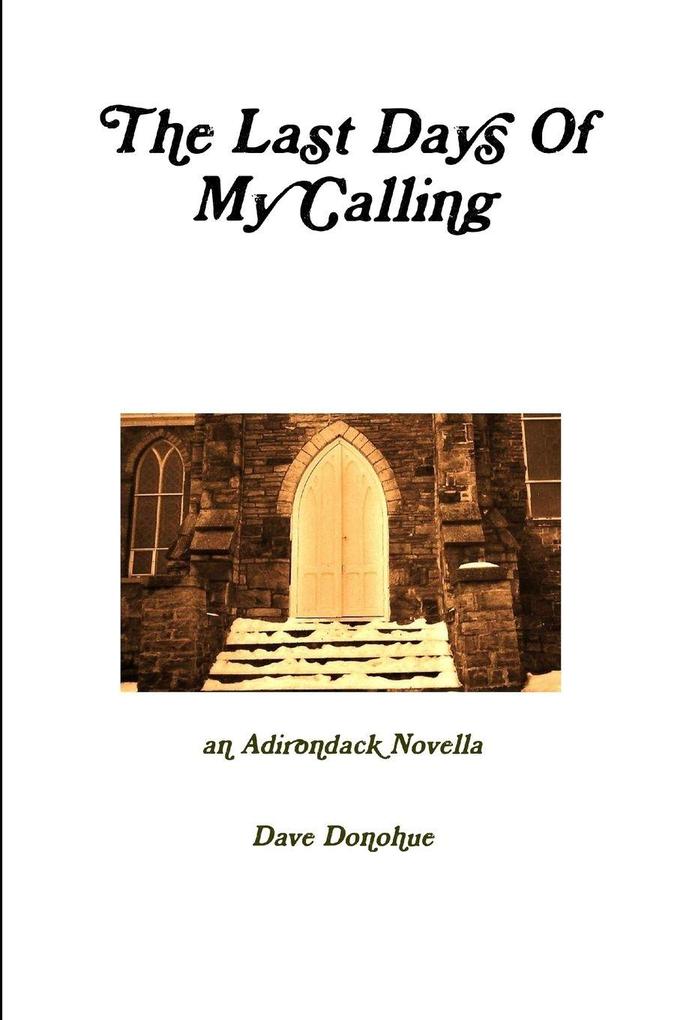 The Last Days Of My Calling