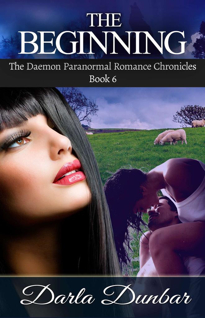 The Beginning (The Daemon Paranormal Romance Chronicles #6)