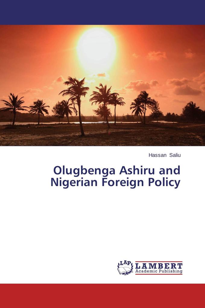 Olugbenga Ashiru and Nigerian Foreign Policy