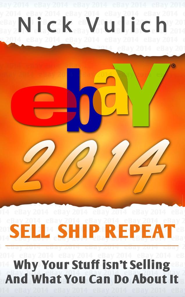 eBay 2014: Why You‘re Not Selling Anything on eBay and What You Can Do About It