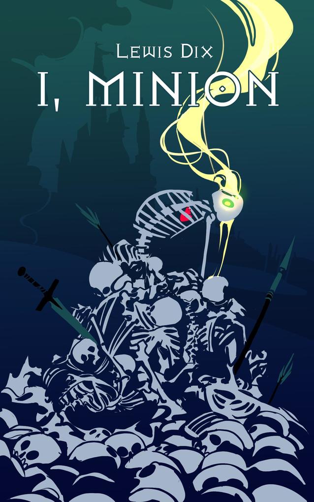 I Minion (The Minion Chronicles #1)