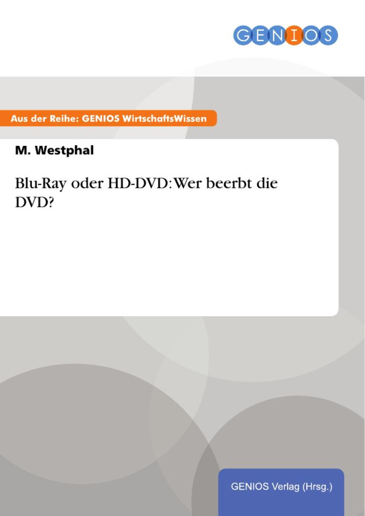 Blu-Ray oder HD-DVD: Wer beerbt die DVD?