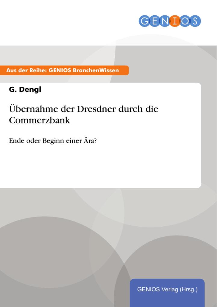 Übernahme der Dresdner durch die Commerzbank
