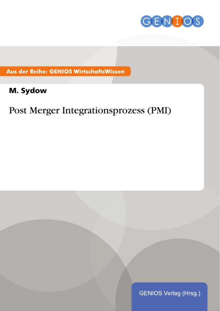 Post Merger Integrationsprozess (PMI)