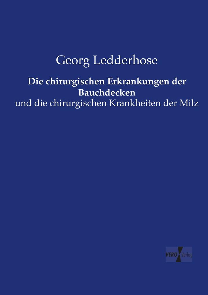 Die chirurgischen Erkrankungen der Bauchdecken