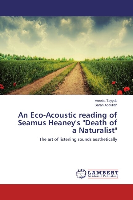 An Eco-Acoustic reading of Seamus Heaney‘s Death of a Naturalist