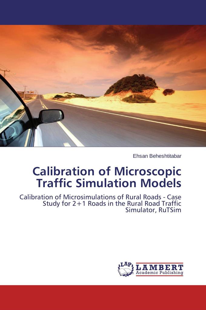 Calibration of Microscopic Traffic Simulation Models
