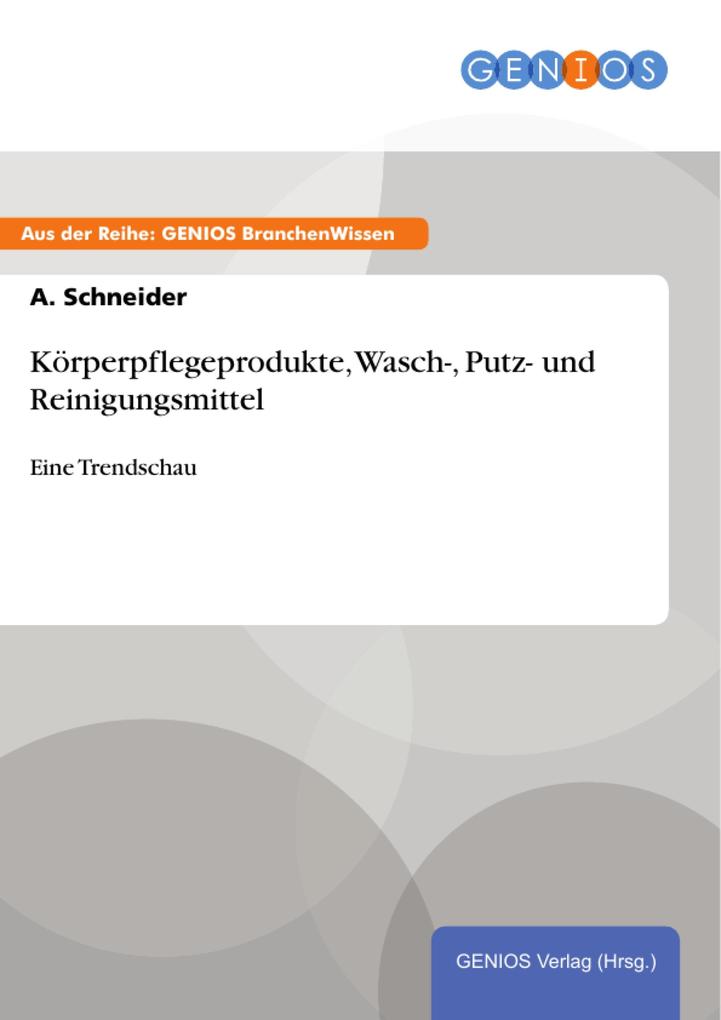 Körperpflegeprodukte Wasch- Putz- und Reinigungsmittel