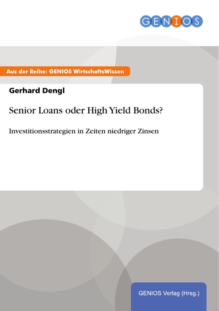 Senior Loans oder High Yield Bonds?