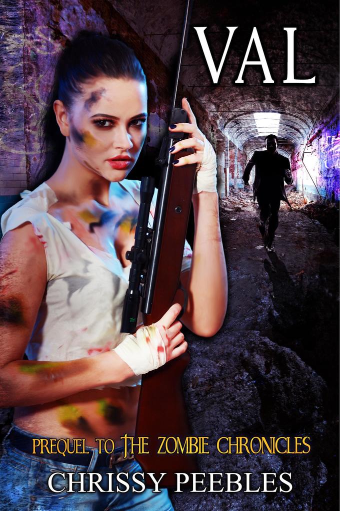 Val - Prequel to The Zombie Chronicles (Apocalypse Infection Unleashed Series #10)
