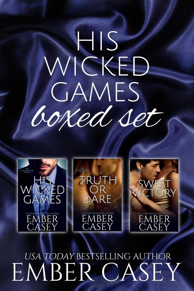 His Wicked Games Boxed Set: A Cunningham Family Bundle (Volume 1)