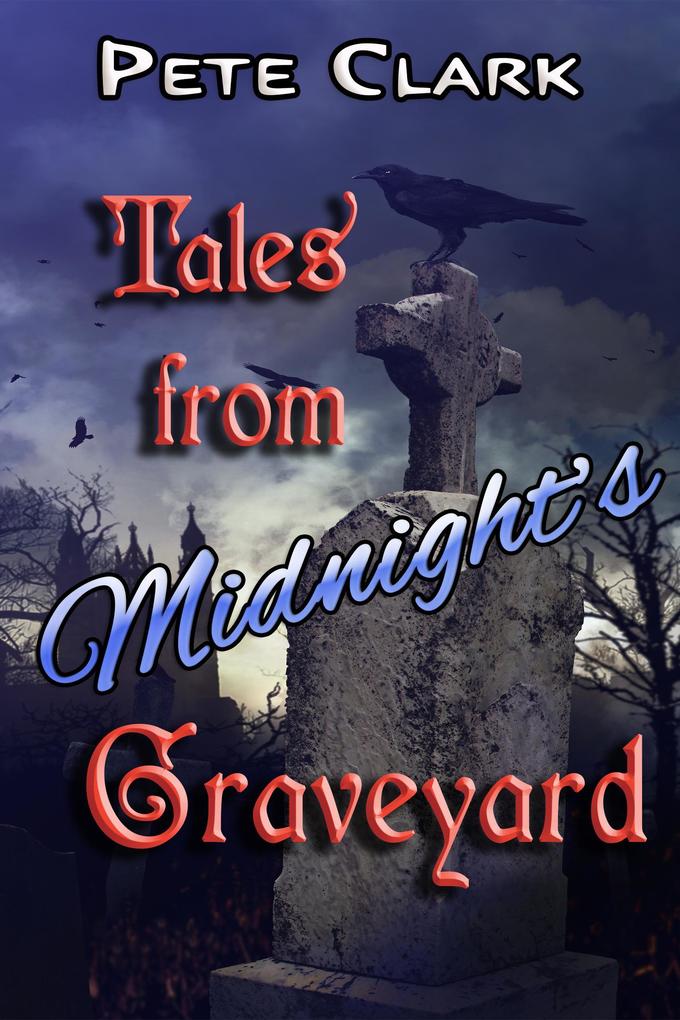 Tales from Midnight‘s Graveyard