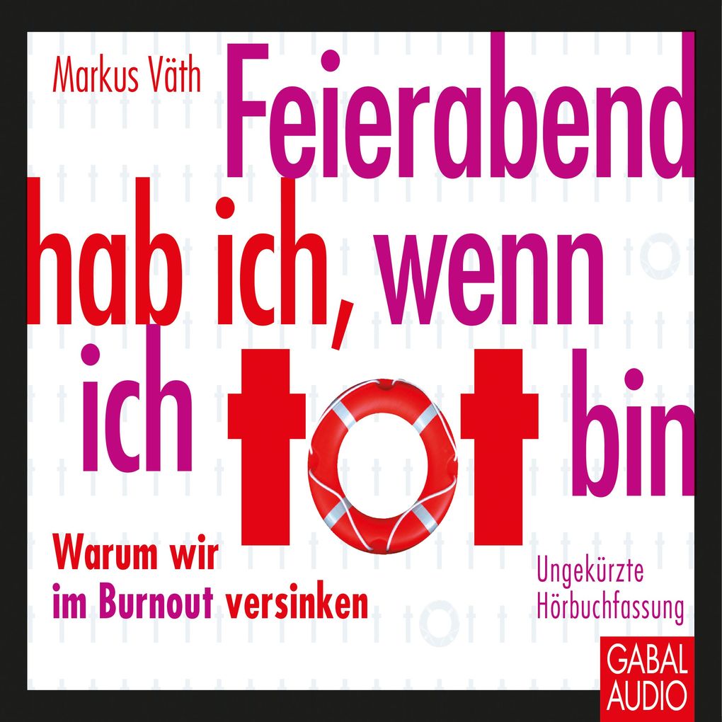 Feierabend hab ich wenn ich tot bin