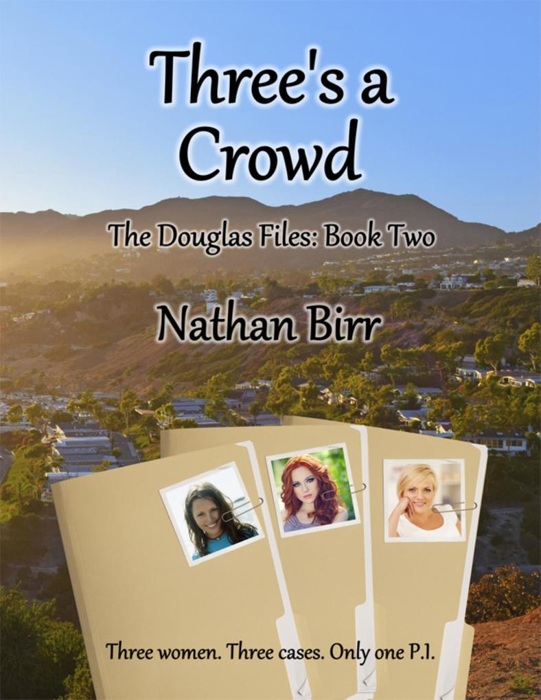 Three's a Crowd - The Douglas Files: Book Two