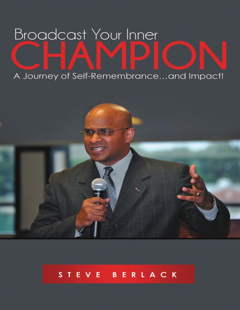 Broadcast Your Inner Champion: A Journey of Self-Remembrance...and Impact!