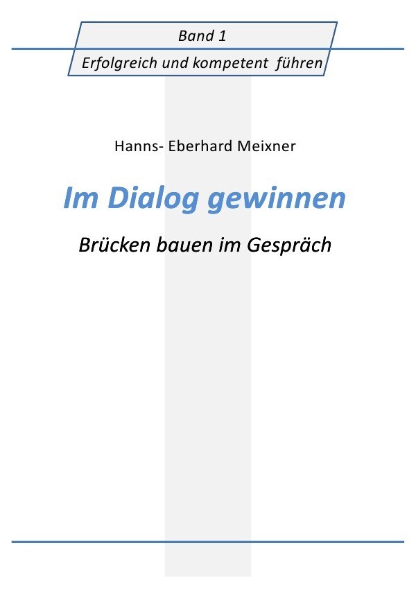 Im Dialog gewinnen - Hanns Eberhard Meixner