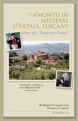 A Month in Medieval Volpaia Tuscany